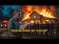 HOA Torched My Home After I Refused to Join — They Didn’t Know I Authored the Laws They Violated.