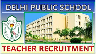 Delhi Public School Ii Teacher Vacancy 2022  Ii Tgt Ii Prt Ii Dps Recruitment 2022 Ii Dps Vacancy