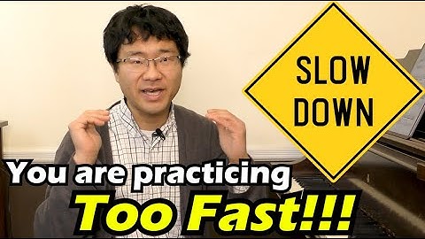How to Practice Slowly and Why It