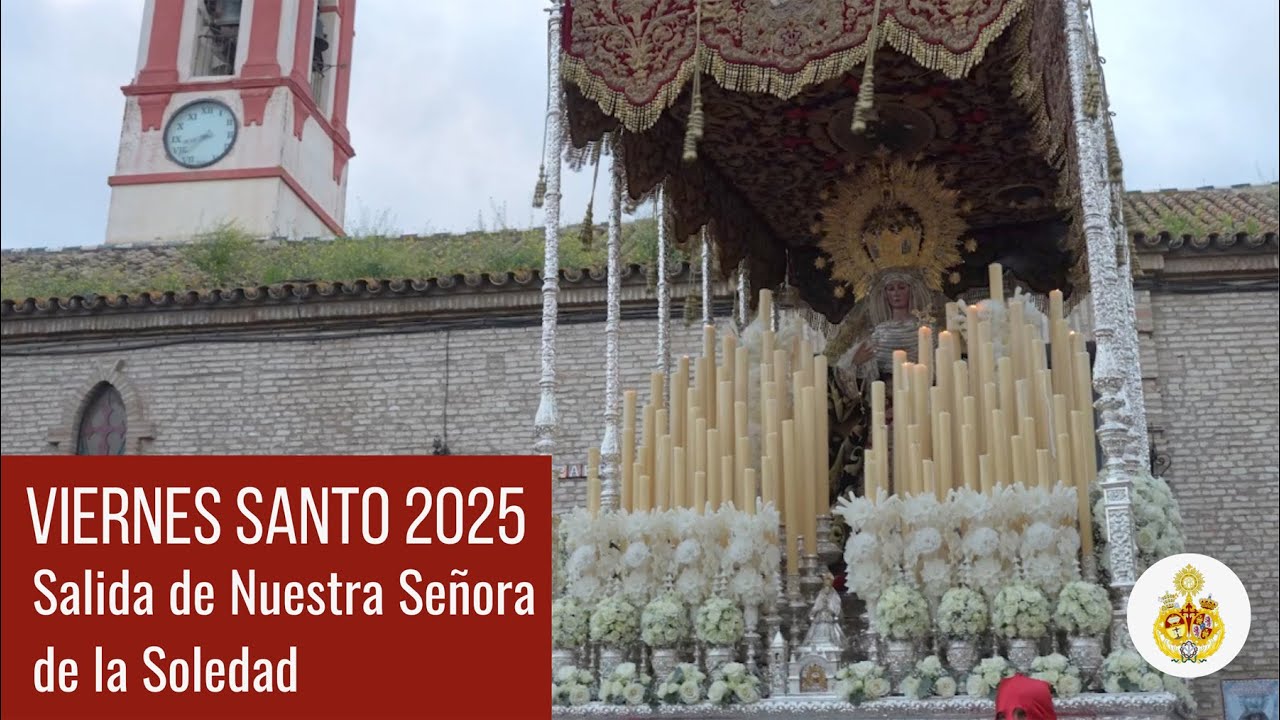 Salida de Nuestra Señora de la Soledad. Viernes Santo 2025 en Castilleja de la Cuesta