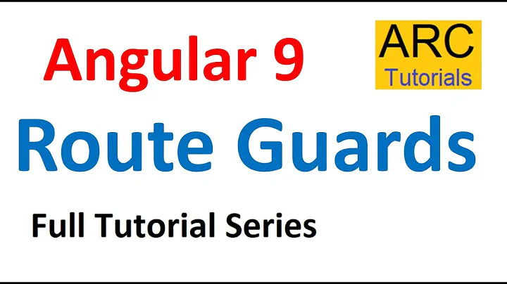 Angular 9 Tutorial For Beginners #39 - Route Guards