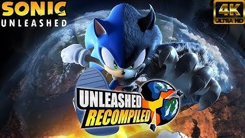 Sonic Unleashed Recompiled (PC) Full Gameplay + DLC | 4K 60FPS