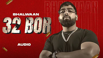 32 BOR (Official Audio) | Bhalwaan | Mxrci Season | Latest Punjabi Song 2023 | New Punjabi Song 2023