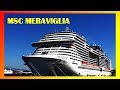 MSC MERAVIGLIA - лучшие круизные лайнеры мира - МЕРАВИГЛИЯ - видео обзор - нужная информация