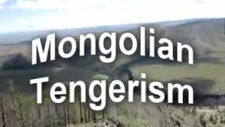 Mongolian Tengerism Pt.1 of 3