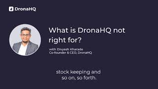 What is DronaHQ most appropriate for