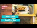 Home Chef Our First Box and Review