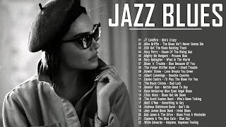 Best Jazz Blues Music - Compilation Of Blues Music Greatest - Relaxing Jazz Music In The Morning
