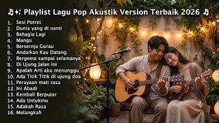 Download lagu Playlist 🎧 | Lagu Pop Akustik Terbaik 2026 | Top Akustik 2026
