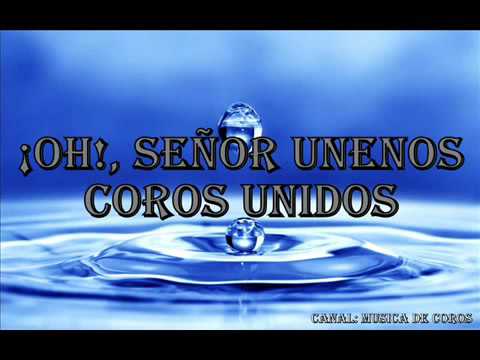 Oh Señor Unenos - YouTube