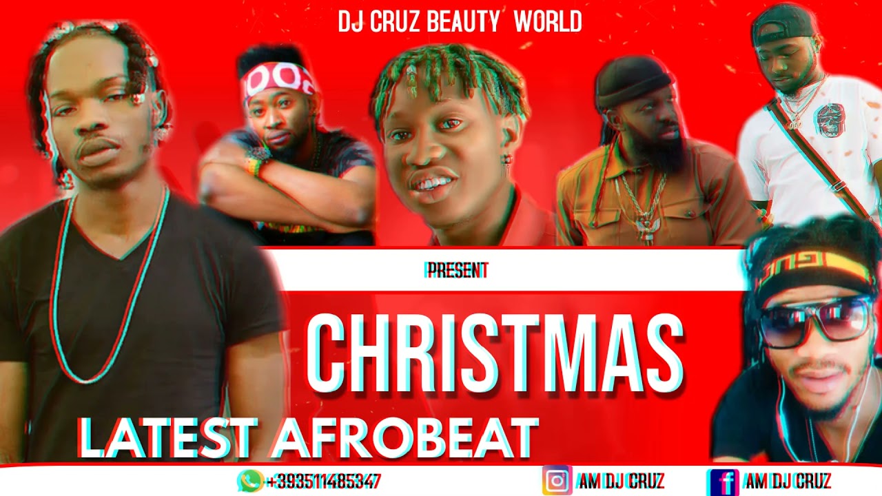 CHRISTMAS HOT LATEST NIGERIA AFROBEAT MIX 2021 FT DJ CRUZ TIMAYA, MARLEY DAVIDO PATORAKING, KIZZ DAN