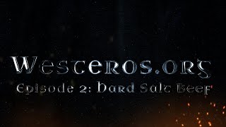 Westeros.org on A Knight of the Seven Kingdoms, Episode 2: Hard Salt Beef
