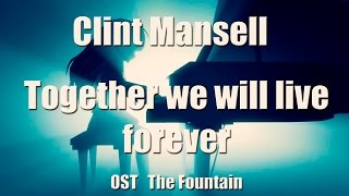 Clint Mansell - Together We Will Live Forever (The Fountain) Piano [HD] / YouTube