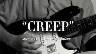 CREEP COVER by Homie Anye ft. LouZeeke