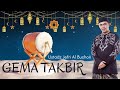 Gema Takbir Idul Fitri  - Ustadz Jefri Al Buchori