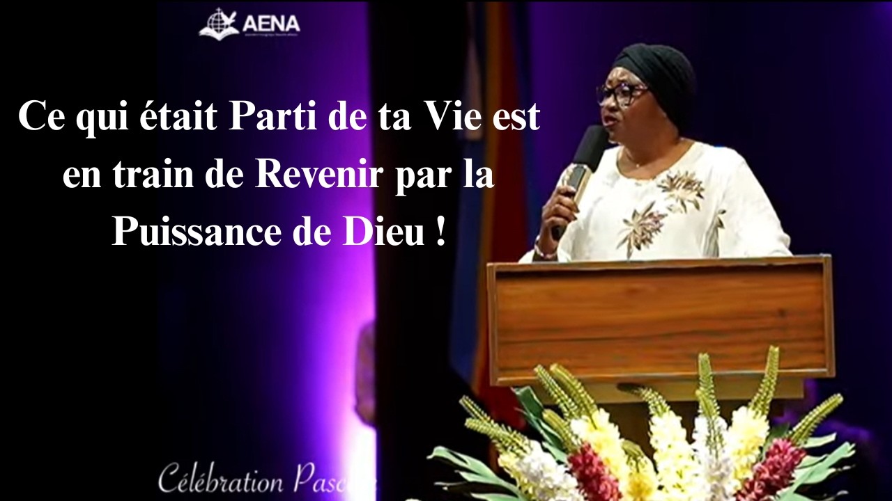 Ce Que Tu As Perdu Va Revenir ! Dieu Est Déjà En Train d’Agir ! Pasteur Joëlle KABASELE