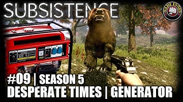 Subsistence | EP09 | Generator, Desperate Times | Let