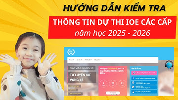 Hướng Dẫn Kiểm Tra Thông Tin Dự Thi IOE Các Cấp Trên Hệ Thống