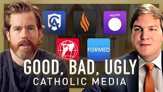 The Good, Bad, and Ugly of Catholic Media