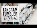 Glitter Tangram Tumbler Tutorial