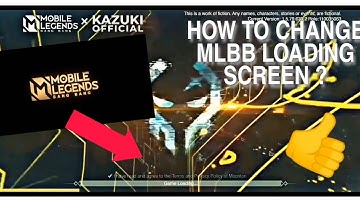 HOW TO CHANGE MLBB LOADING SCREEN | EASY WAY | K1NG ESPORTS TUTORIAL | MOBILE LEGENDS