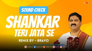 Shankar Teri Jata Se | Sub Bass Mix | BRAVO