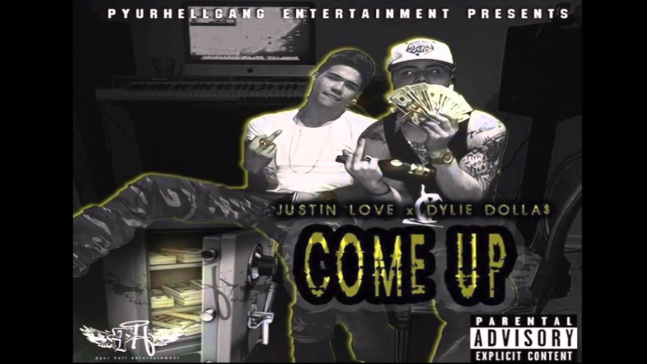 JUSTIN LOVE FT. DYLIE DOLLA$ - COME UP ( PROD. BY: JLOVE )