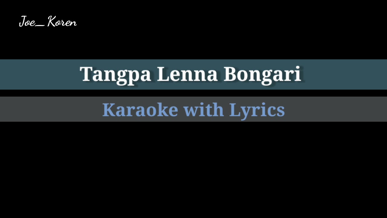 Tangpa lenna bongari/ karaoke with lyrics
