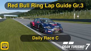Gran Turismo 7: Red Bull Ring | Lap Guide | Group 3 | Daily Race C