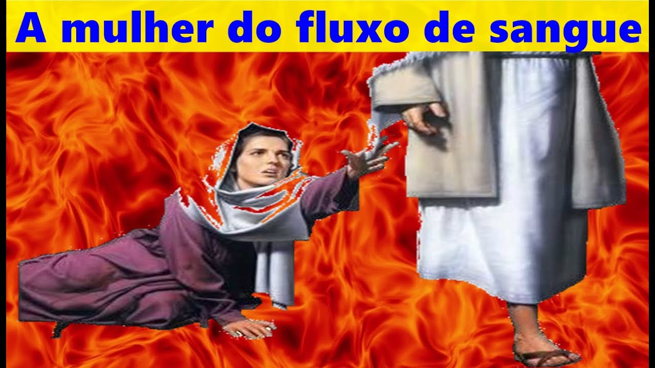 Estudo Bíblico Sobre A Mulher Do Fluxo De Sangue ENSINO Estudo Bíblico Sobre A Mulher Do Fluxo De Sangue ENSINO