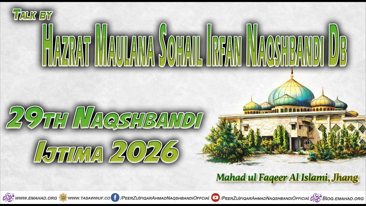 Talk By Hazrat Maulana Sohail Irfan Naqshbnadi DBA - at 29th Naqshbandi Ijtima 2026