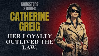 Catherine Greig: The Woman Who Hid America’s Most Wanted Man | Sleepy Gangsters Stories Wealth