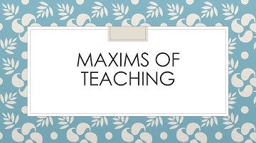 Maxims of Teaching