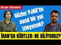 🔴 ABD-İSRAİL VE İRAN SAVAŞINDA GÖZLER PJAK’TA: NASIL HAREKET EDECEK?
