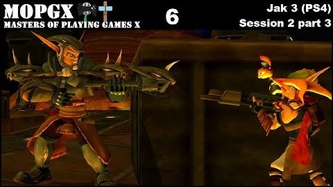 Jak 3 (PS4) Session 2 [part 3/6]
