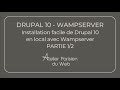 Drupal  installation facile de drupal 10 en local avec wampserver  partie 12