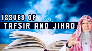 Issues of Quranic Tafsir & Jihad? assim al hakeem JAL