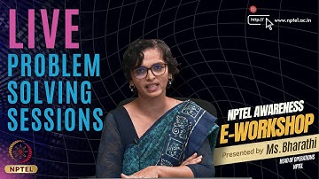 LIVE   Problem solving sessions | NPTEL Awareness E-Workshop | Ms. Bharathi | NPTEL