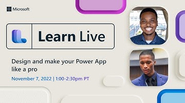 Learn Live - Design and make your Power App like a pro