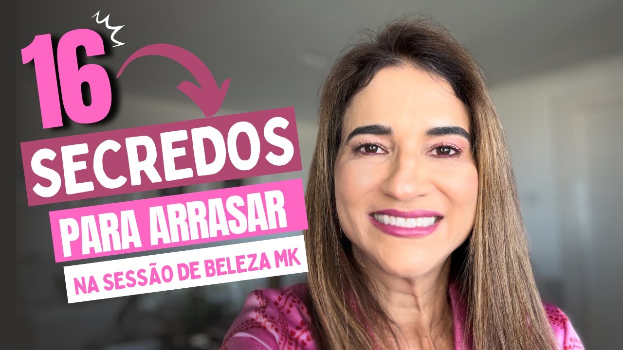 16 Segredos Para Arrasar nas Sessões de Beleza Mary Kay | Com Kátia Teixeira