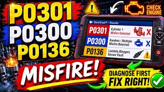 P0301, P0300 &amp; P0136 Fault Codes Explained | Engine Misfire Diagnosis Guide