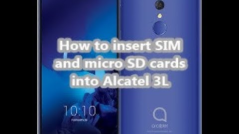 How to insert SIM and micro SD cards into Alcatel 3L