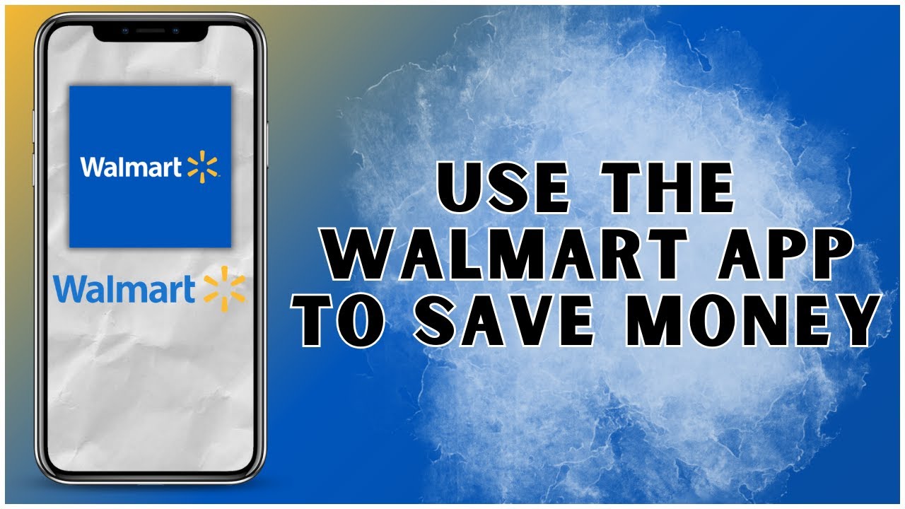 How To Use The Walmart App To Save Money? 2025 | Walmart - YouTube