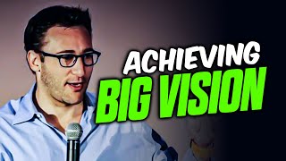 Celebrity THIS Is How You Keep Your Vision BIG | Simon Sinek Net Worth