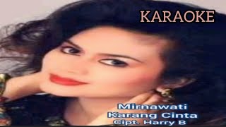 MIRNAWATI - KARANG CINTA (KARAOKE)