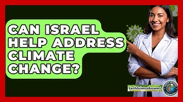 Can Israel Help Address Climate Change? - Earth Science Answers