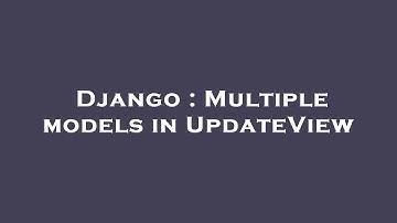 Django : Multiple models in UpdateView