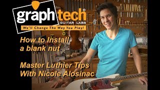 How to Properly Install a Blank Nut on your Guitar