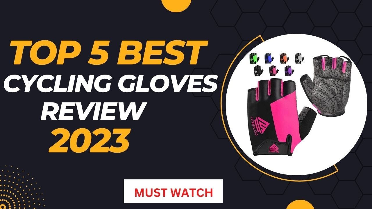 Best Cycling Gloves Review । Top 5 Best Cycling Gloves 2023 (Best