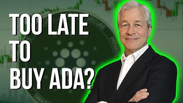 Is it too late to buy ADA